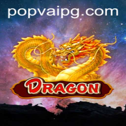 Discovering Dragon: A New Era in Gaming with POPVAI