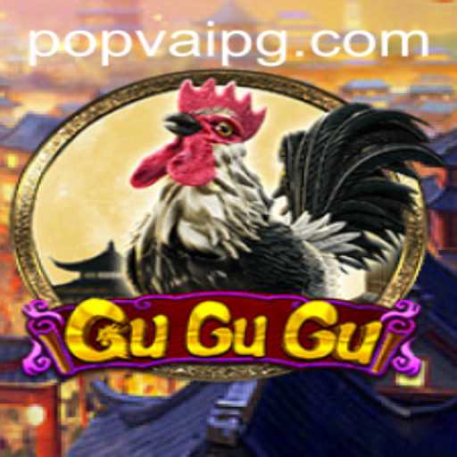GuGuGu: A Comprehensive Guide to the Exciting World of POPVAI