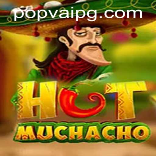 Exploring the Exciting World of HotMuchacho: A Unique Game Experience with POPVAI
