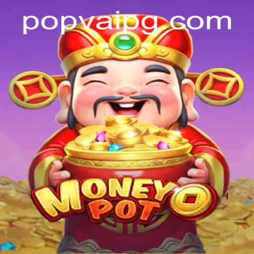 Unveiling MoneyPot: A New Era in Gaming with POPVAI Technology